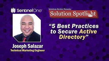 5 Best Practices to Secure Active Directory | #SolutionSpotlight with @Sentinelone-inc